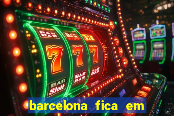 barcelona fica em qual região