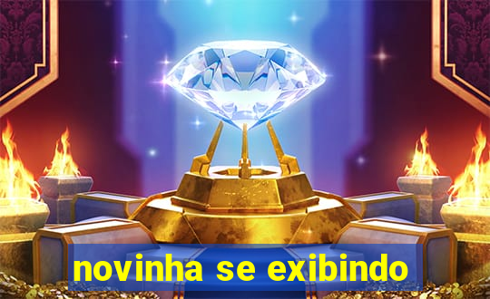 novinha se exibindo