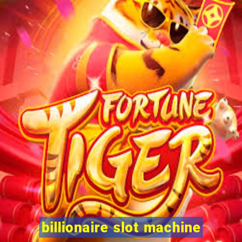 billionaire slot machine