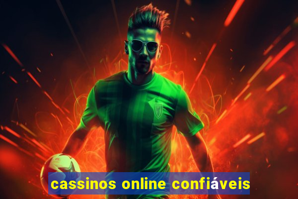 cassinos online confiáveis