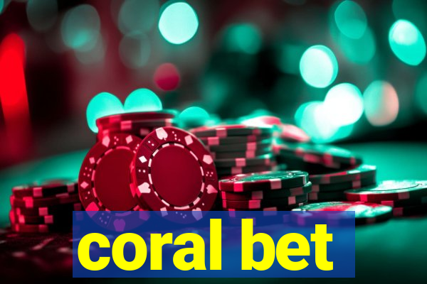 coral bet