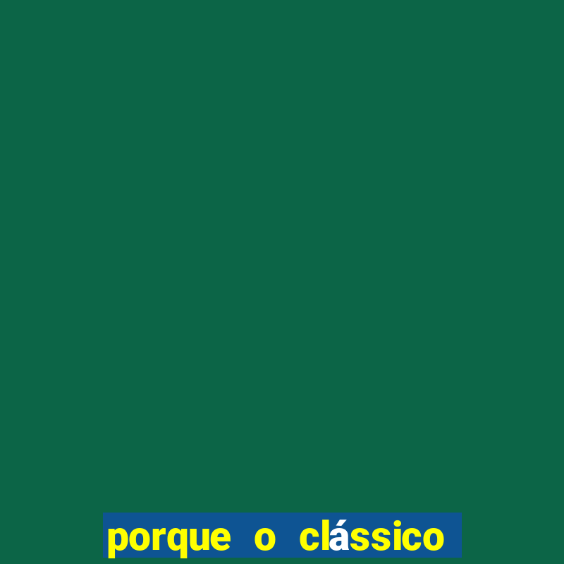 porque o clássico corinthians e palmeiras se chama derby