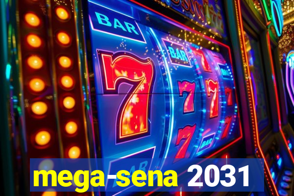 mega-sena 2031