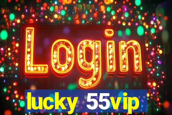 lucky 55vip