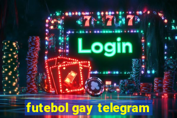 futebol gay telegram