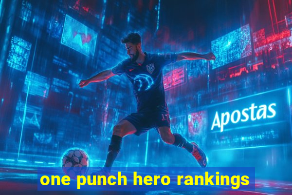 one punch hero rankings