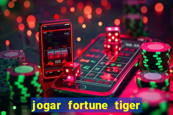 jogar fortune tiger pg demo