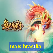 mais brasília