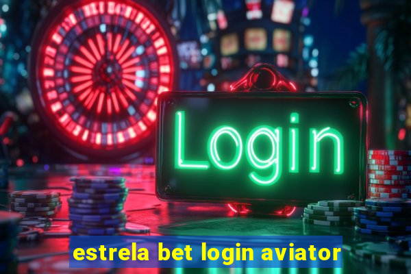 estrela bet login aviator