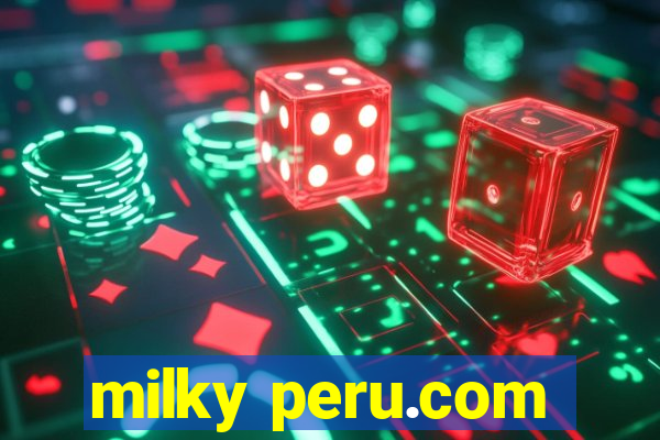 milky peru.com