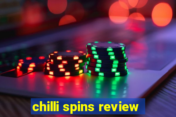 chilli spins review