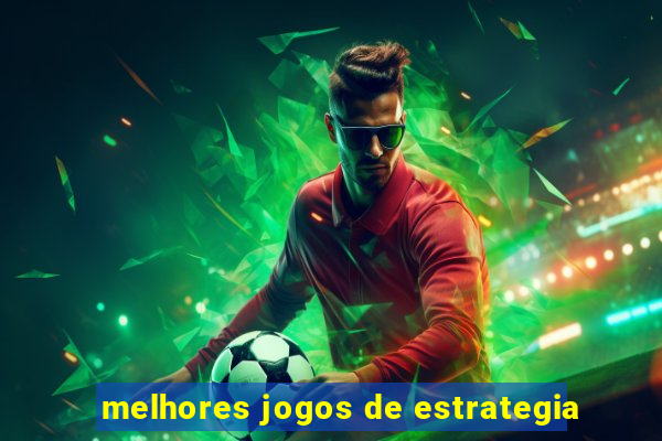 melhores jogos de estrategia