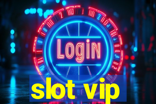 slot vip