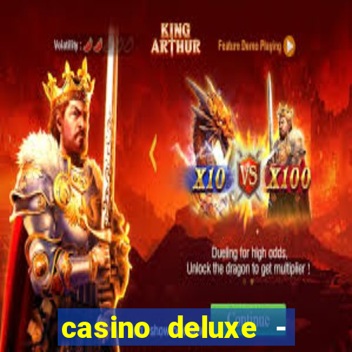 casino deluxe - vegas slots