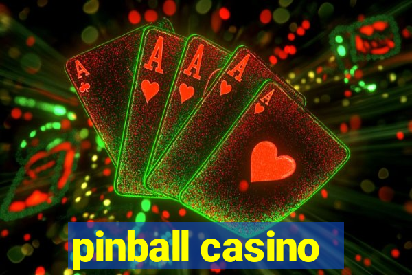 pinball casino