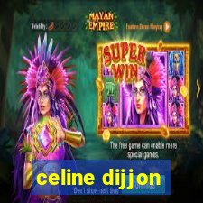 celine dijjon