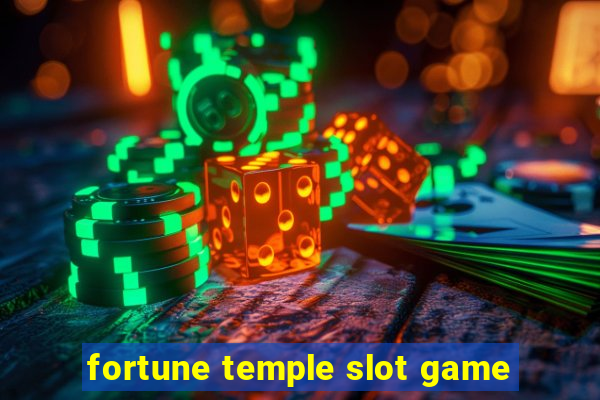 fortune temple slot game