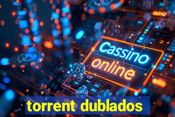 torrent dublados