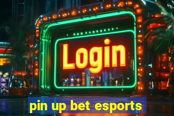 pin up bet esports