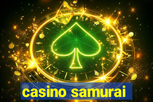 casino samurai