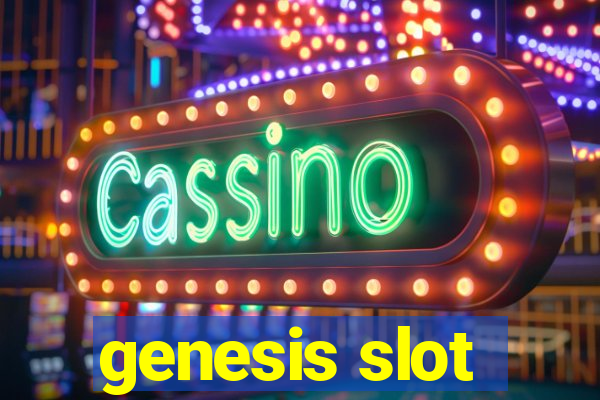 genesis slot