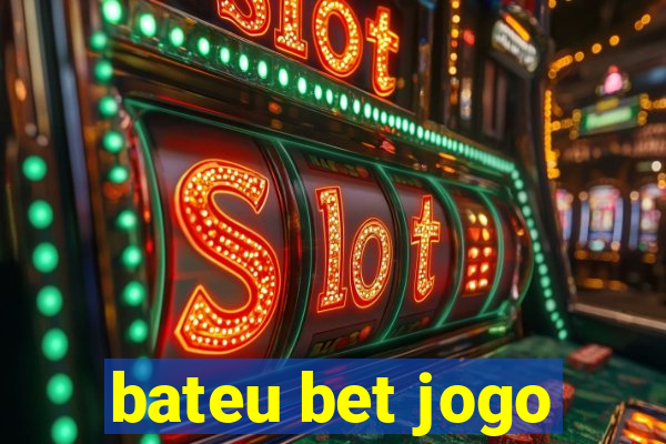 bateu bet jogo