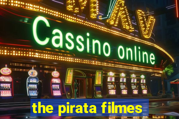 the pirata filmes