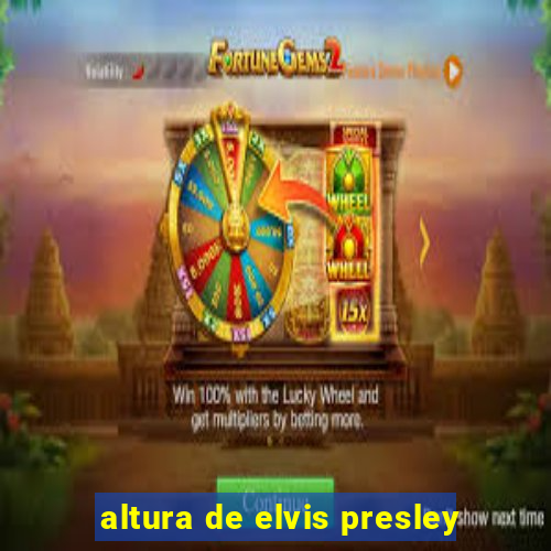 altura de elvis presley