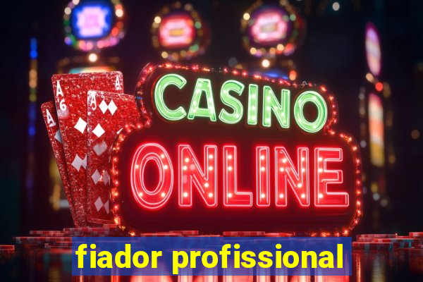 fiador profissional