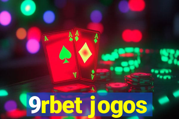 9rbet jogos