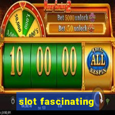 slot fascinating