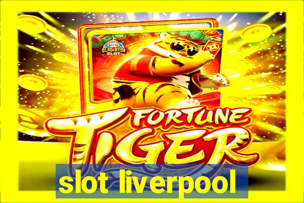 slot liverpool