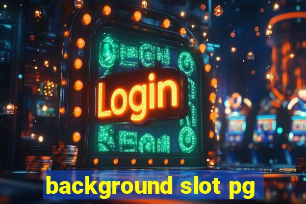 background slot pg