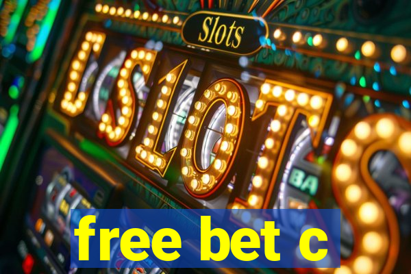 free bet c