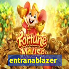 entranablazer