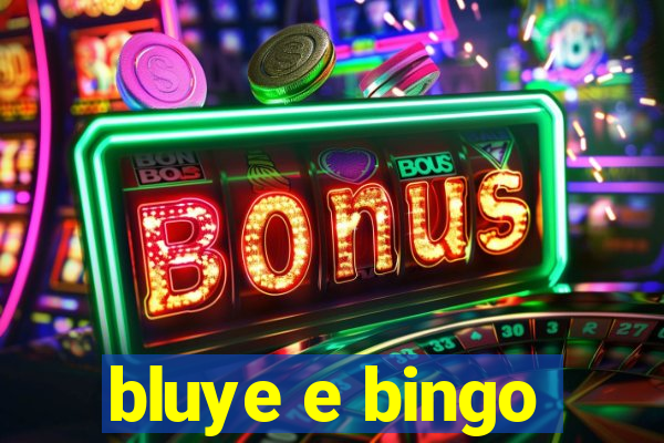 bluye e bingo