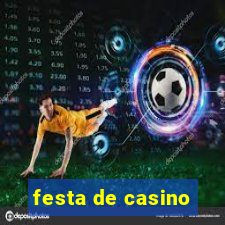 festa de casino