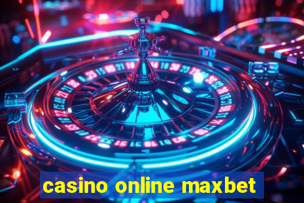 casino online maxbet