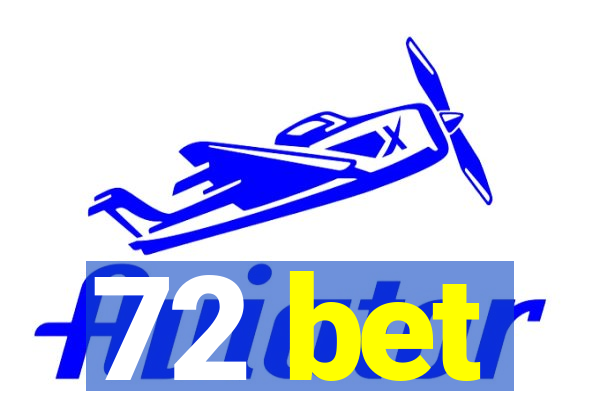 72 bet