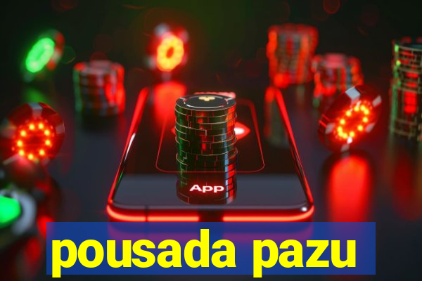 pousada pazu