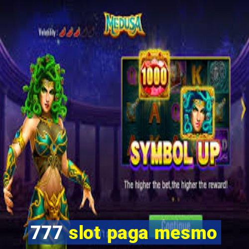 777 slot paga mesmo