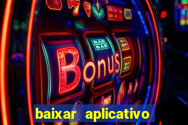 baixar aplicativo pix bet