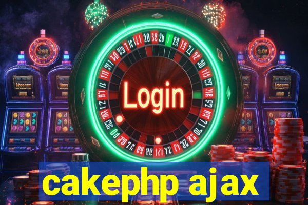 cakephp ajax