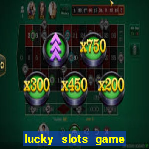 lucky slots game pro 777