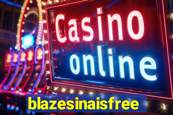 blazesinaisfree