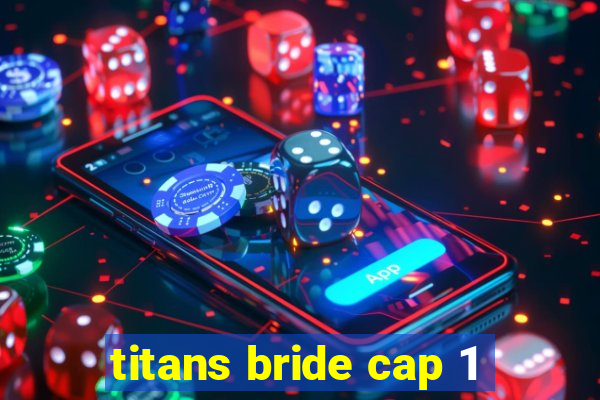 titans bride cap 1