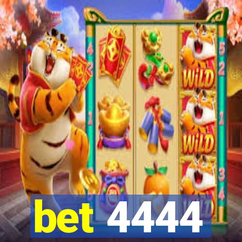 bet 4444