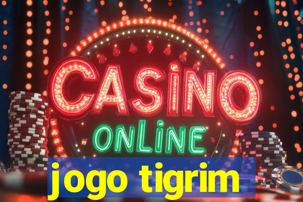 jogo tigrim