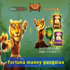 fortuna manny pacquiao