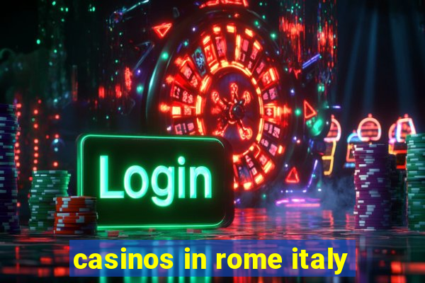 casinos in rome italy